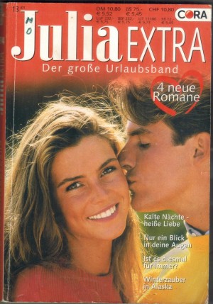 Julia EXTRA Band 194 Kalte Naechte, heisse Liebe ... Lilian Darcy Nur ein Blick in Deine Augen ... Day Leclaire Ist es diesmal fuer immer ... Cathy Williams Winterzauber in Alaska ... Marie Ferrarella