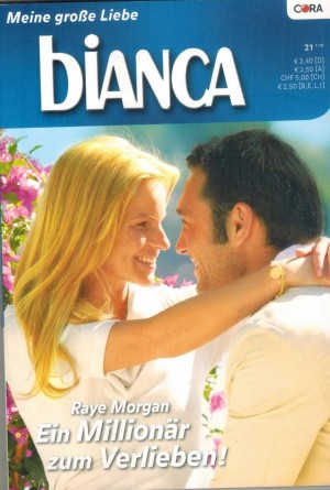 biANCA Band 1750  Ein Millionaer zum Verlieben RAYE MORGAN