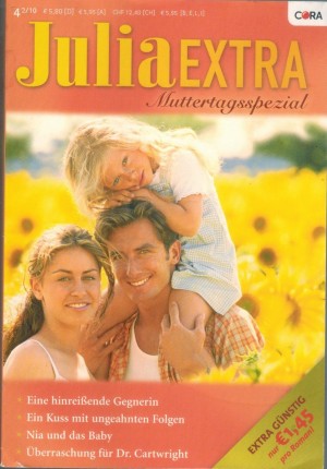 Julia EXTRA 312 Ein hinreissende Gegnerin ... Teresa Carpenter Ein Kuss mit ungeahnten Folgen ...  Lucy Gordon Nia und das Baby ... Kim Lawrence Ueberraschung fuer Dr. Cartwright ... Meredith Webber
