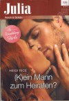 Julia Band 072014 (K)ein Mann zum Heiraten  HEIDI RICE