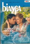 biANCA Band 1358 Die Sprache der Liebe  SHERRYL WOODS
