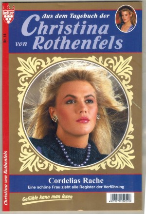Aus dem Tagebuch der Christina von Rothenfels Nr. 14  Cordelias Rache