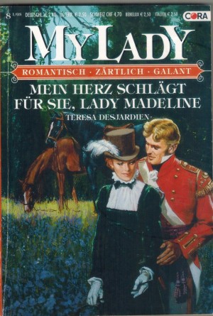 MY LADY Band 389 Mein Herz schlaegt fuer Sie, Lady Madeleine Teresa Desjardien