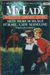 MY LADY Band 389 Mein Herz schlaegt fuer Sie, Lady Madeleine Teresa Desjardien