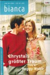 biANCA Band 1385 Chrystals groesster Traum PEGGY WEBB