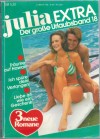 Julia EXTRA  Band 18  Traeume auf Hawaii ... KATE O HARA Ich spuere dein Verlangen ... CAROLE MORTIMER Liebe ist wie ein Geschenk ... YVONNE WHITTAL