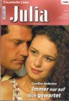 Julia Band 1723 Immer nur auf Dich gewartet CAROLINE ANDERSON