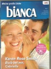 biANCA Band 1740 Bleib bei mir Gabriella KAREN ROSE SMITH