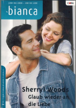 biANCA Band 1398 Glaub wieder an die Liebe SHERRYL WOODS
