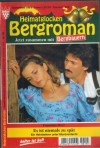 Heimatglocken Bergroman Nr.155 Es ist niemals zu spaet Franziska Merz