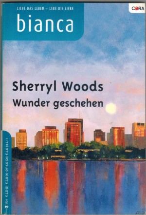 biANCA Band 1400 Wunder geschehen SHERRYL WOODS