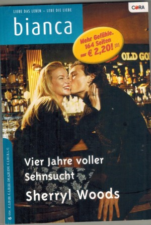 biANCA Band 1406 Vier Jahre voller Sehnsucht SHERRYL WOODS