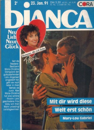 biANCA Band 719 Mit Dir wird diese Welt erst schoen MARY-LOU GABRIEL