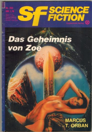 sf SCIENCE FICTION  Nr. 263 bDas Geheimnis von Zoe MARCUS T. ORBAN