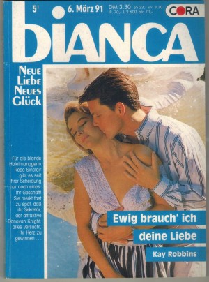 biANCA Band 725 Ewig brauch ich Deine Liebe KAY ROBBINS