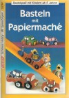 Basteln mit Papiermache Birgitta Jetzek-Berkenhaus