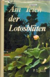 Am Teich der Lotusblueten gesammelte Maerchen aus dem Nahen und Fernen Osten PEARL S. BUCK