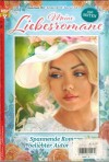 Meine Liebesromane Nr. 11 Die Prinzessin und der Reitlehrer ... EVA BERGER Flucht vor der grossen Liebe ... HELGA WINTER