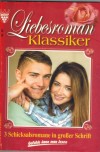 Liebesroman Klassiker Nr. 46 Weil meine Sehnsucht Dir gehoert, Mariella ... DONATA VON HOHENBRUNN Liebe kann nicht Suende sein ... REGINA RAUENSTEIN Lore lernt wieder lachen ... LILO HALLER