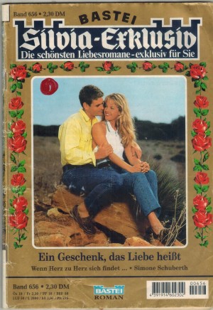 Silvia-Exklusiv Band 656 Ein Geschenk, das Liebe heisst  SIMONE SCHUBERTH