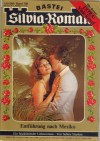 Silvia-Roman Band 708 Entfuehrung nach Mexiko SABINE STEPHAN