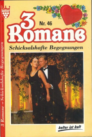 3 Romane   Nr. 46 Ein Maedche wie Jasmin ... BIANCA-MARIA Das Glueck kam ueber Nacht ... MELANIE RHODEN Susanne und der strenge Baron  ...ANNE DE GROOT