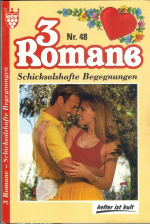 3 Romane   Nr. 48 Niemand sah ihre Traenen... BIANCA-MARIA Der steile Weg zu Freud und Glueck ... H.W. KOSIR Der blinder Graf und die falsche Olivia ... EVA TROJAN