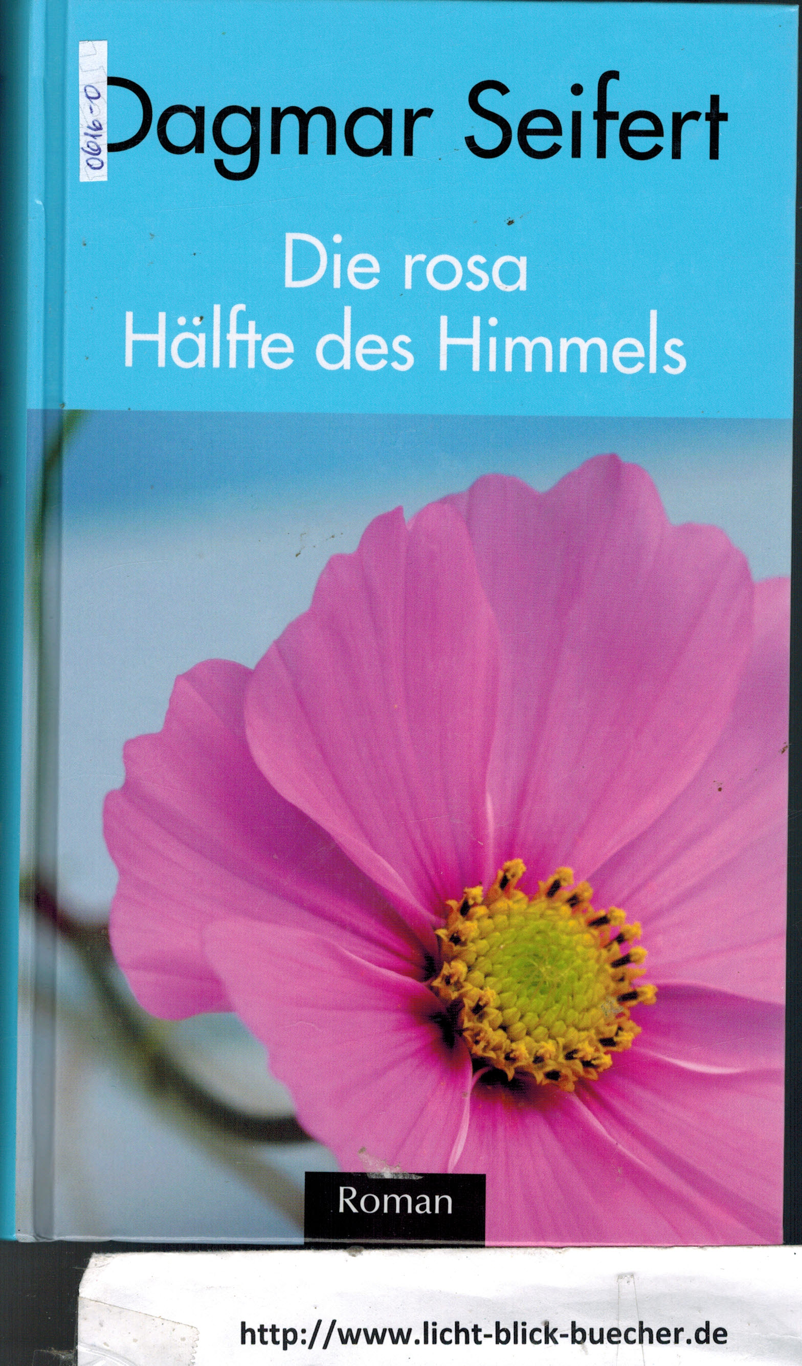 Die rosa Haelfte des Himmels Dagmar Seifert