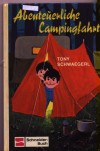 Abenteuerliche Campingfahrt Tony Schwaegerl