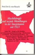 Machtkaempfe und soziale Wandlungen in der Sowjetunion seit 1923	Prof.Dr.G. von Rauch