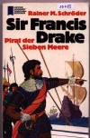 Sir Francis Dranke - Pirat  der Sieben MeereRainer M. Schroeder