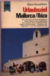 Urlaubsziel Mallorca/ IbizaHeyne Reisefuehrer