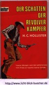 Der Schatten der Revolverkaempfer H.C.Hollister