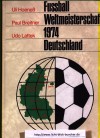Fussball Weltmeisterschaft 1974  DeutschlandUli Hoeness, Paul Breitner, Udo Lattek