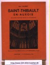 Saint - Thibault En - Auxois - Deuxieme edition revue et augmenteeAlbert Colombet