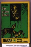 Der gruene Rebell Hermann Heinz Wille