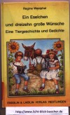 Ein Eselchen und dreizehn grosse Wuensche -Eine Tiergeschichte und GedichteRegine Westphal