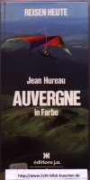 Auvergne in FarbeReisen heute 18Jean Hureau