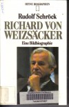 Richard von WeizsaeckerEine BildbiographieRudolf Schroeck