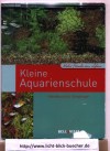 Kleine Aquarienschule Handbuch fuer EinsteigerBellaVista