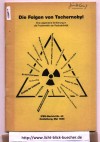 Die Folgen von Tschernobyl Eine allgemeine Einfuehrung in die Problematik der RadioaktivitaetIEFU - Bericht Nr. 43