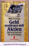 Geld verdienen mit Aktien Willi H Gruen