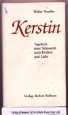 Kerstin - Tagebuch einer Sehnsucht nach Freiheit und Liebe....	Walter Neuffer