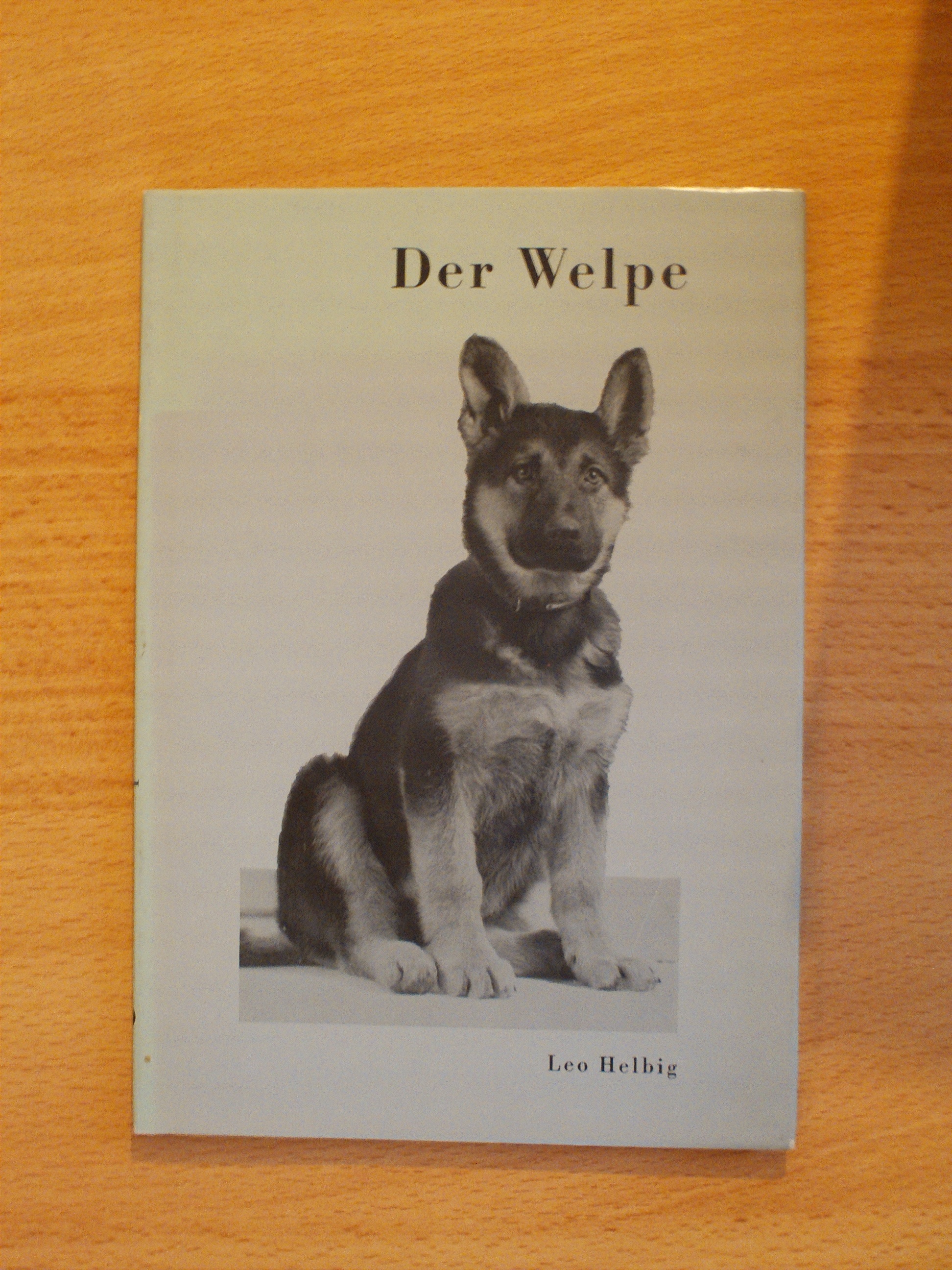 Der WelpeLeo Helbig ( Buchreihe Freund Hund Band 30 )