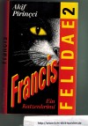 Francis  - Felidae 2Akif Pirincci