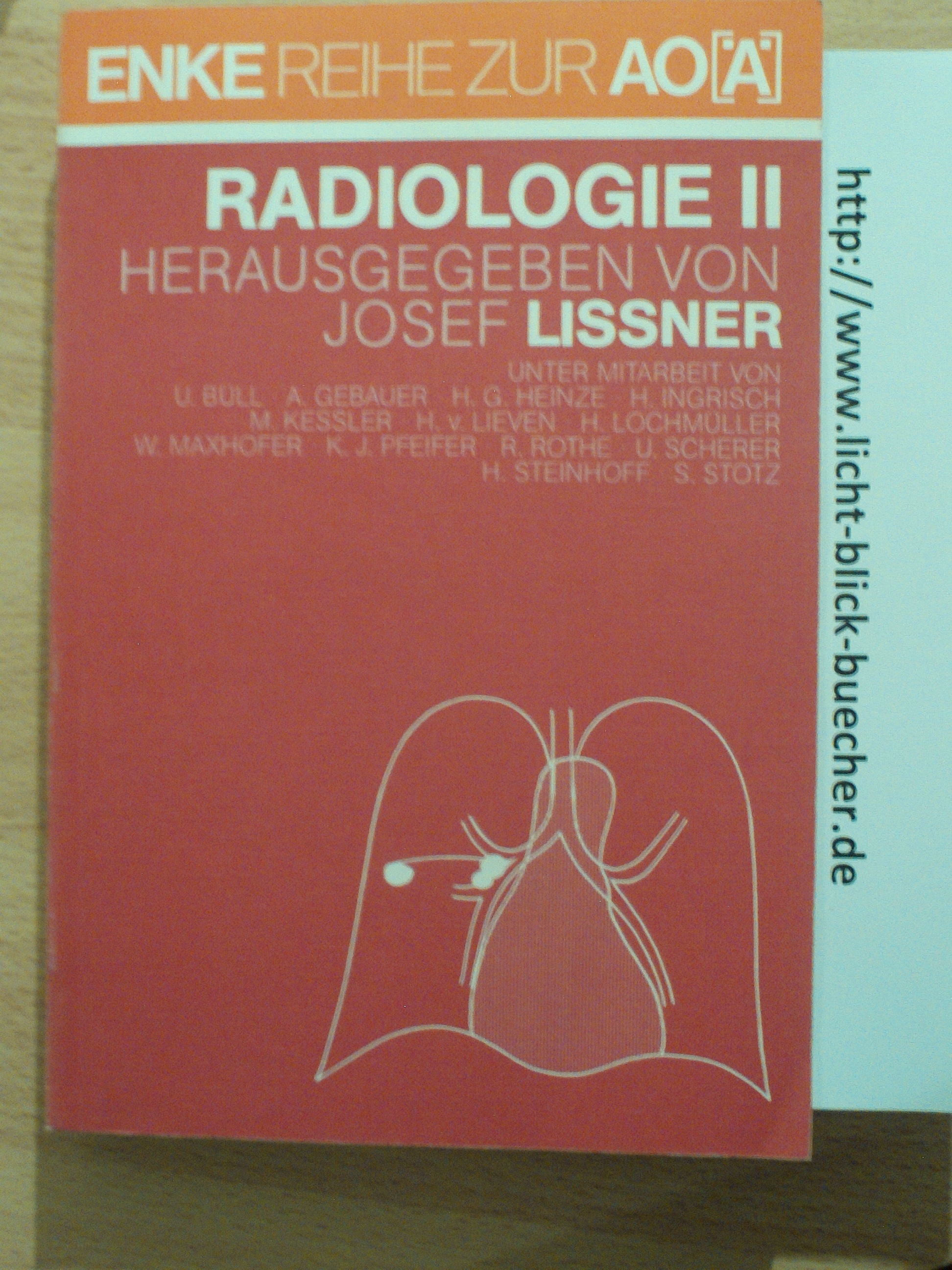 Radiologie IILehrbuch fuer den 2.Abschnitt der aerztlichen Pruefung , das praktische Jahr und die fachaerztliche WeiterbildungLissner Josef ( hrsg )