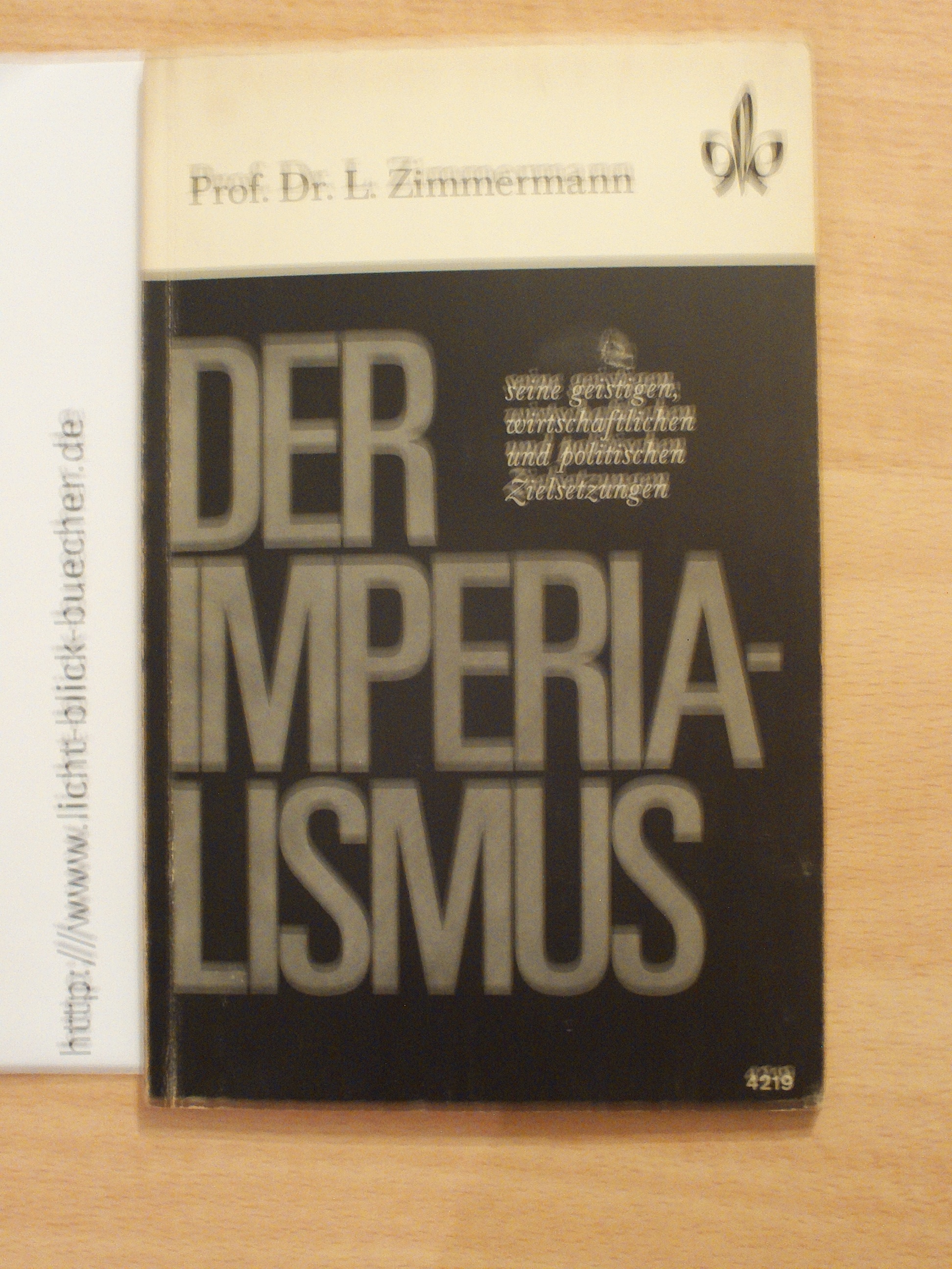 Der ImperialismusSeine geistigen, wirtschaftlichen und politischen ZielsetzungenProf. Dr. L. Zimmermann