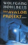 Das Avalon Projekt Wolfgang Hohlbein