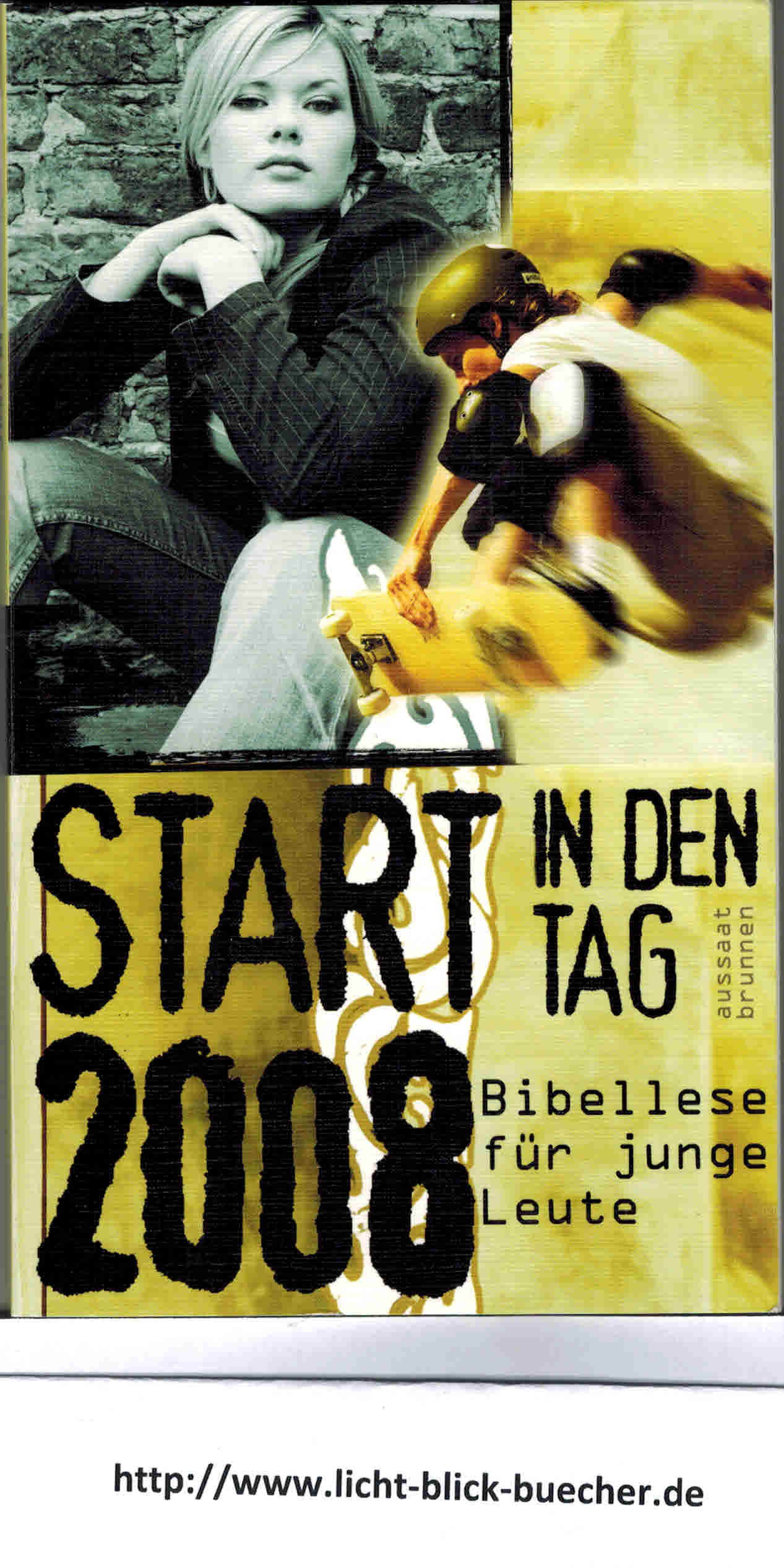 Start in den Tag 2008  Bibellese fuer junge LeuteDiehl /Morgner / Neuser /Traub ( HRSG )