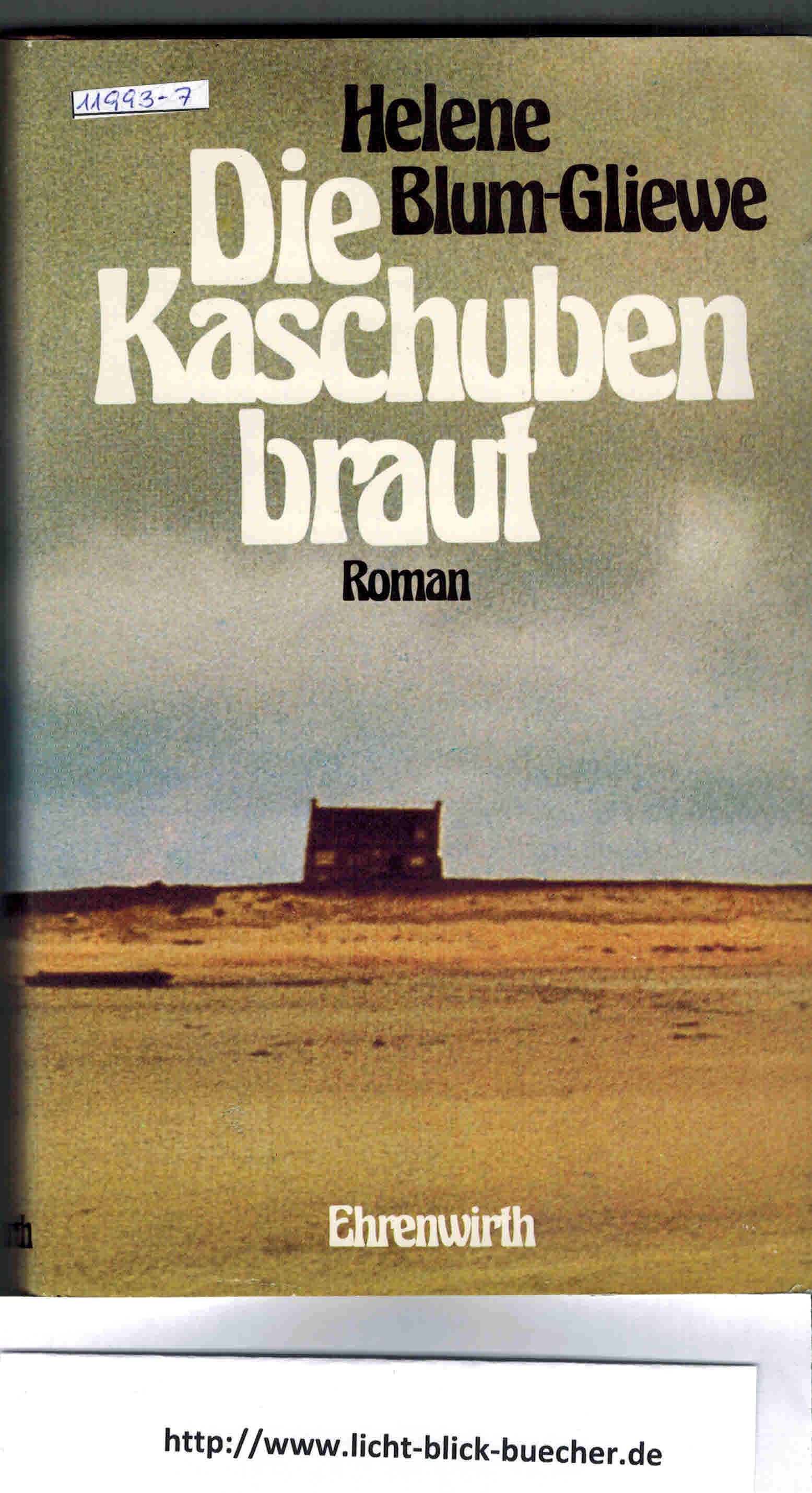 Die KaschubenbrautEin Roman aus dem alten OstpommernHelene Blum-Gliewe